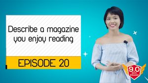 Describe-a-magazine-you-enjoy-reading